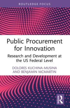Public Procurement for Innovation : Research and Development at the US Federal Level