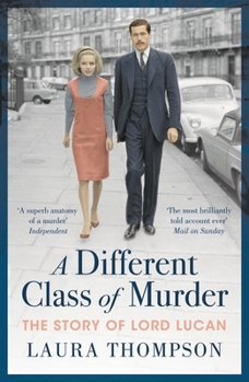 Paperback A Different Class of Murder: The Story of Lord Lucan Book