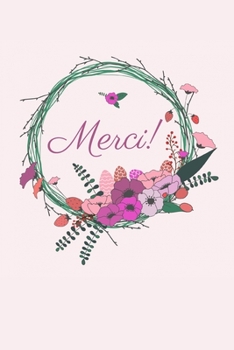 Paperback Merci !: Carnet de Notes - Pages Lign?es - Message de gratitude - 15,2 cm x 22,9 cm [French] Book