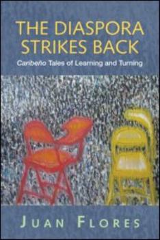 Paperback The Diaspora Strikes Back: Caribeño Tales of Learning and Turning Book