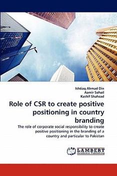 Paperback Role of Csr to Create Positive Positioning in Country Branding Book