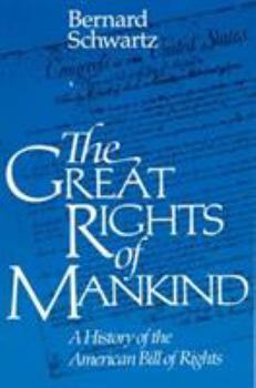 Paperback The Great Rights of Mankind: A History of the American Bill of Rights Book