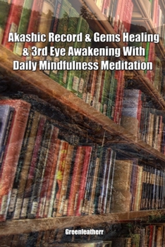Akashic Record & Gems Healing & 3rd Eye Awakening With Daily Mindfulness Meditation