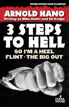 Paperback So I'm a Heel / Flint / The Big Out: 3 Steps to Hell Book