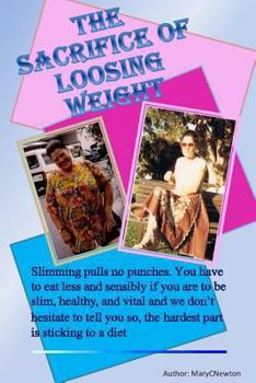 Paperback The Sacrifice of Loosing Weight Book