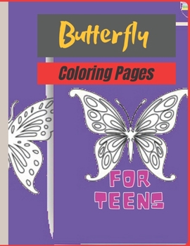 Paperback Butterfly Coloring Page For Teens: Teen Coloring Book of 20 Stress Relief Butterfly Book