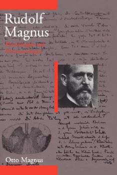 Rudolf Magnus: Physiologist and Pharmacologist