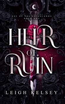 Heir of Ruin (Fae of The Saintlands)
