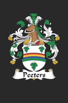 Paperback Peeters: Peeters Coat of Arms and Family Crest Notebook Journal (6 x 9 - 100 pages) Book