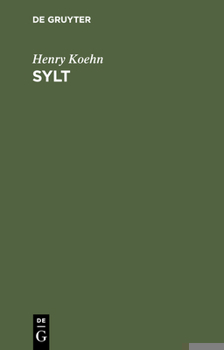 Hardcover Sylt: Eine Wanderung Durch Die Natur- Und Kulturwelt Der Insel [German] Book
