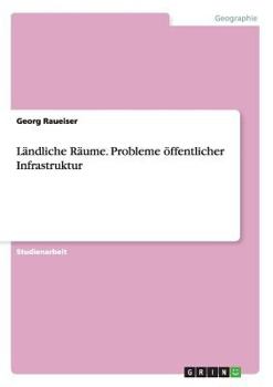 Paperback Ländliche Räume. Probleme öffentlicher Infrastruktur [German] Book