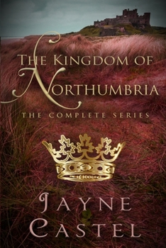 The Kingdom of Northumbria: The Complete Series - Book  of the Kingdom of Northumbria