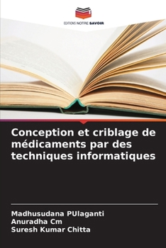 Conception et criblage de médicaments par des techniques informatiques (French Edition)