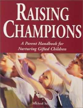 Paperback Raising Champions: A Parent Handbook for Nurturing Gifted Children Book