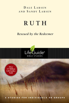 Ruth: Rescued by the Redeemer - Book  of the LifeGuide Bible Studies