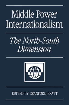 Hardcover Middle Power Internationalism: The North-South Dimension Book