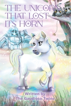 Paperback The Unicorn that Lost Its Horn Book