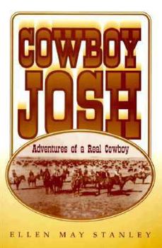 Paperback Cowboy Josh: Adventures of a Real Cowboy Book