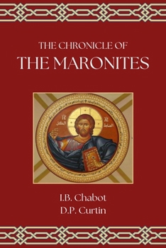 Paperback The Chronicle of the Maronites Book