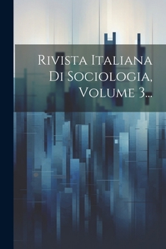 Paperback Rivista Italiana Di Sociologia, Volume 3... [Italian] Book