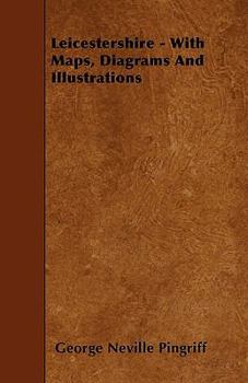Paperback Leicestershire - With Maps, Diagrams And Illustrations Book