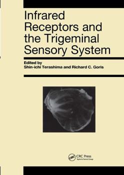 Hardcover Infrared Receptors and the Trigeminal Sensory System: A Collection of Papers by S. Terashima, R.C. Goris Et Al. Book
