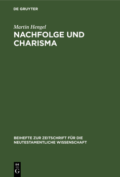 Hardcover Nachfolge Und Charisma: Eine Exegetisch-Religionsgeschichtliche Studie Zu MT 8,21f. Und Jesu Ruf in Die Nachfolge [German] Book