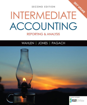 Bundle: Intermediate Accounting: Reporting and Analysis, 2017 Update, Loose-Leaf Version, 2nd + CengageNOWv2, 1 Term Printed Access Card