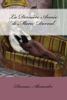 La Dernière Année de Marie Dorval