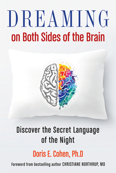 Paperback Dreaming on Both Sides of the Brain: Discover the Secret Language of the Night Book