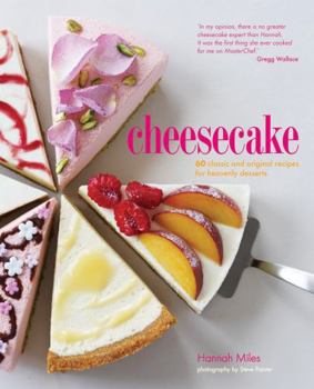 Hardcover Cheesecake: 60 Classic and Original Recipes for Heavenly Desserts Book