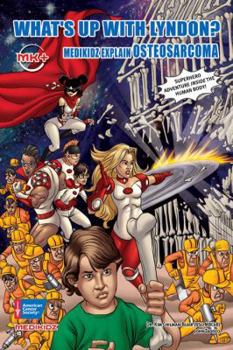 Hardcover What's Up with Lyndon?: Medikidz Explain Osteosarcoma Book