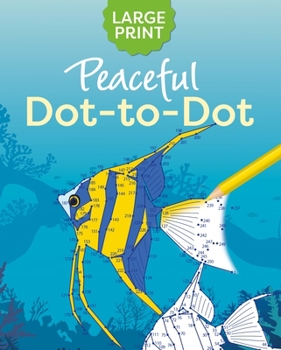 Paperback Large Print Peaceful Dot-To-Dot Book