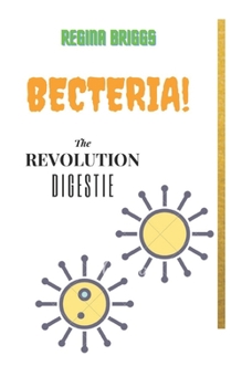 Paperback Becteria: The revolution digestive Book
