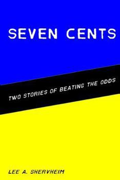 Paperback Seven Cents: Two Stories of Beating the Odds Book