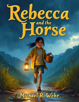 Rebecca and the Horse: A Heartwarming Filipino Horse Story About Friendship, Courage, Family, and Hope for Young Readers