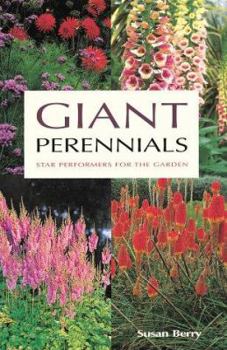 Paperback Giant Perennials: Star Performers for the Garden Book