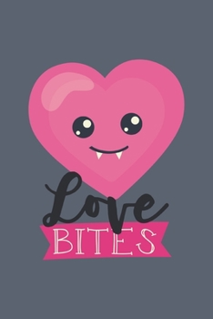 Love Bites: Blank Lined Journal Anti-Valentines Day Gift