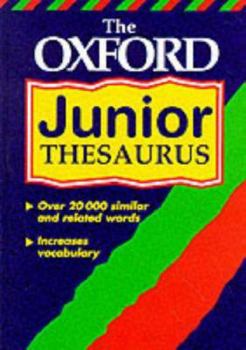 The Oxford Illustrated Junior Thesaurus - Book  of the Oxford Junior