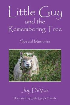Paperback Little Guy and the Remembering Tree: Special Memories Book