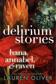 Paperback Delirium Stories: Hana, Annabel, and Raven Book