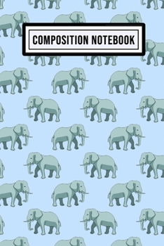 Paperback Elephant Wide Ruled Composition Notebook: Elephant Blank College Ruled Composition Notebook - 110 Pages - Pocket Size 6x9 Book