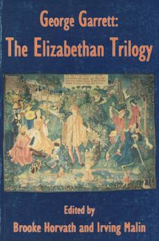 Paperback George Garrett: The Elizabethan Trilogy Book
