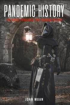 Paperback Pandemic History: The Worst Pandemics That Changed History Book