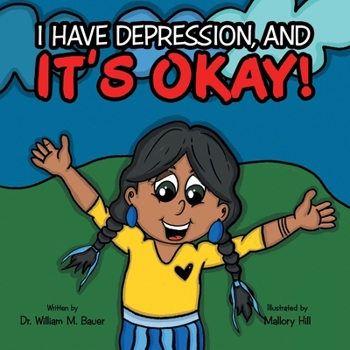 Paperback It's Okay!: I Have Depression, And Book