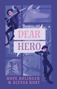 Paperback Dear Hero: Every Hero Needs a Villain, Every Villain Needs a Hero [Large Print] Book