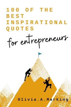 Paperback 100 of the Best Inspirational Quotes for Entrepreneurs Book