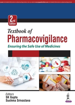 Textbook of Pharmacovigilance: Ensuring the Safe Use of Medicines