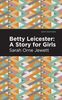 Paperback Betty Leicester: A Story for Girls Book