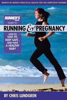 Paperback Runner's World Guide to Running & Pregnancy: How to Stay Fit, Keep Safe, and Have a Healthy Baby Book
